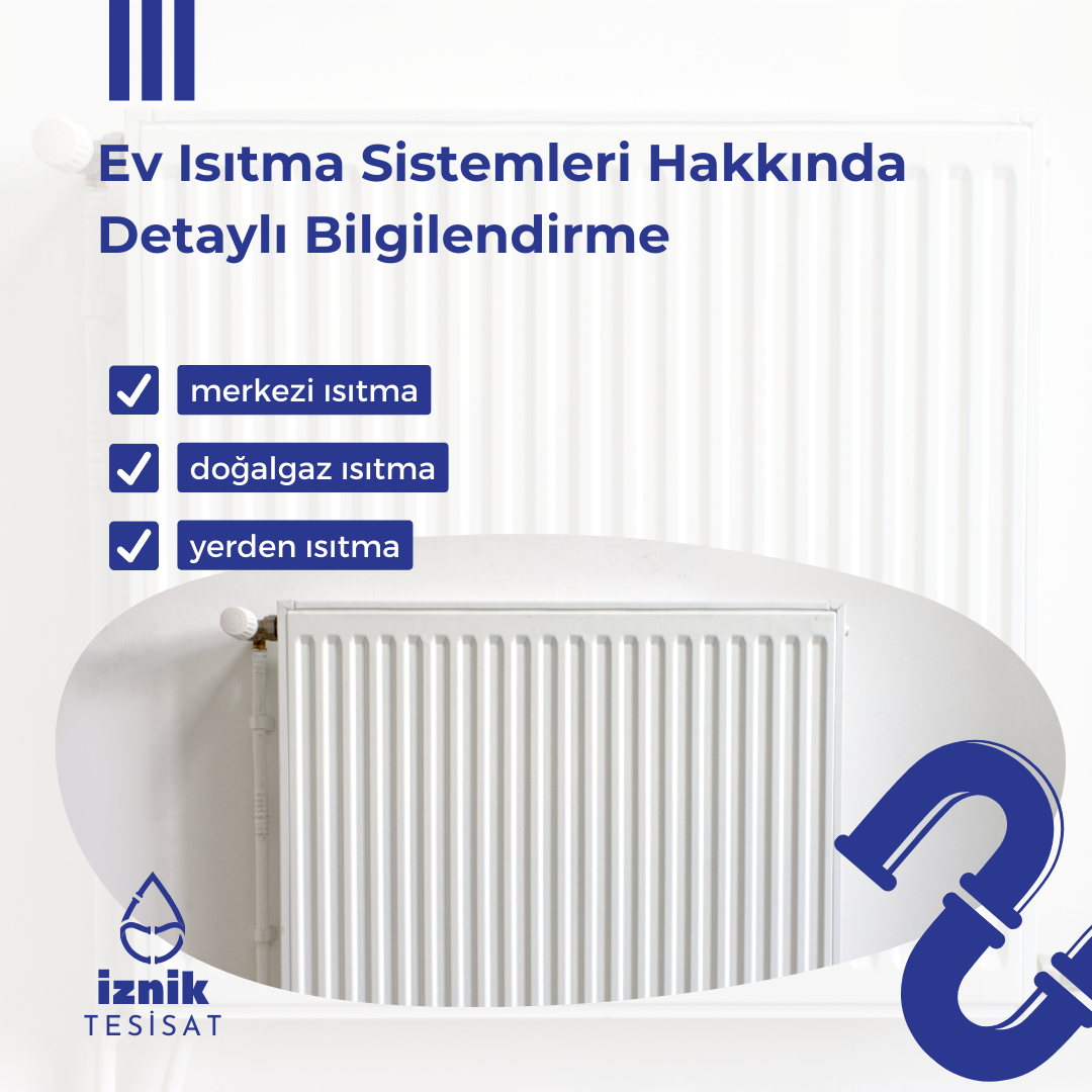 Ev Isıtma Sistemleri Hakkında Detaylı Bilgilendirme